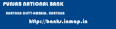 PUNJAB NATIONAL BANK  HARYANA DISTT-AMBALA, HARYANA    banks information 